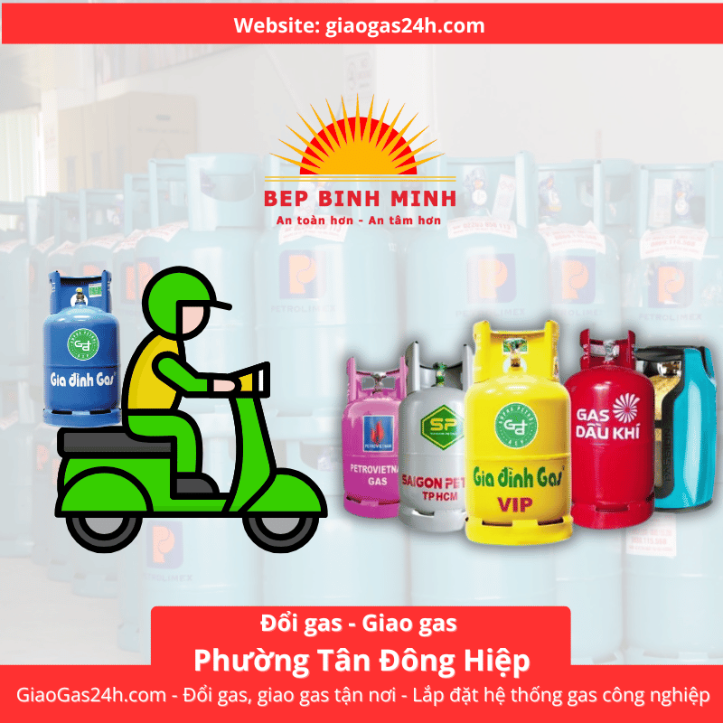 Giao Gas, Đổi Gas Tận Nơi Tại Phường Tân Đông Hiệp | Đại Lý Gas Phường Tân Đông Hiệp