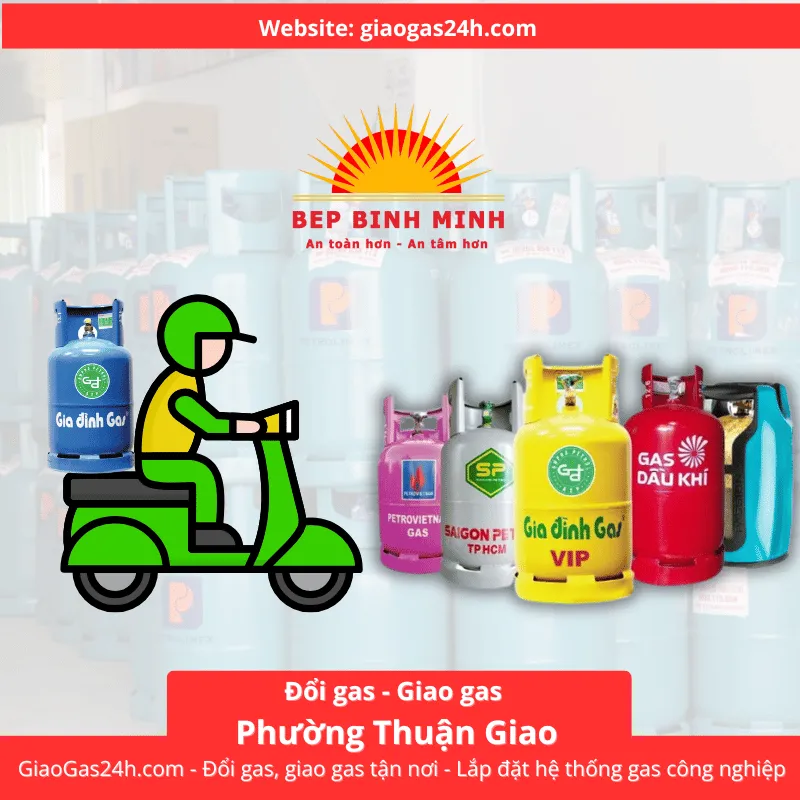 Giao Gas, Đổi Gas Tận Nơi Tại Phường Thuận Giao | Đại Lý Gas Phường Thuận Giao