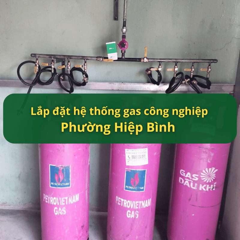 Lắp Đặt Hệ Thống Gas Công Nghiệp Phường Hiệp Bình