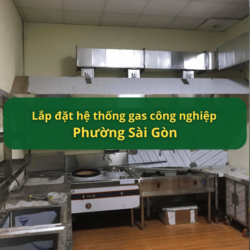 Lắp Đặt Hệ Thống Gas Công Nghiệp Phường Sài Gòn